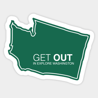 Get Out...and Explore Washington | Funny Tourism Hiking Sticker